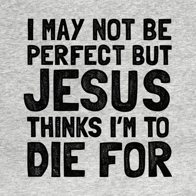 Funny Jesus quote for christians by Shirtttee